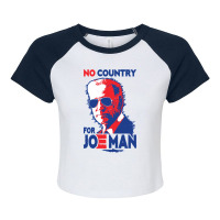 No Country For Job Biden Raglan Crop Top | Artistshot