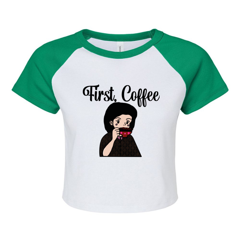 First, Coffee Raglan Crop Top by cm-arts | Artistshot