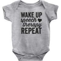 Wake Up Speech Therapy Repeat Shirt Slp Language Therapy Baby Bodysuit | Artistshot