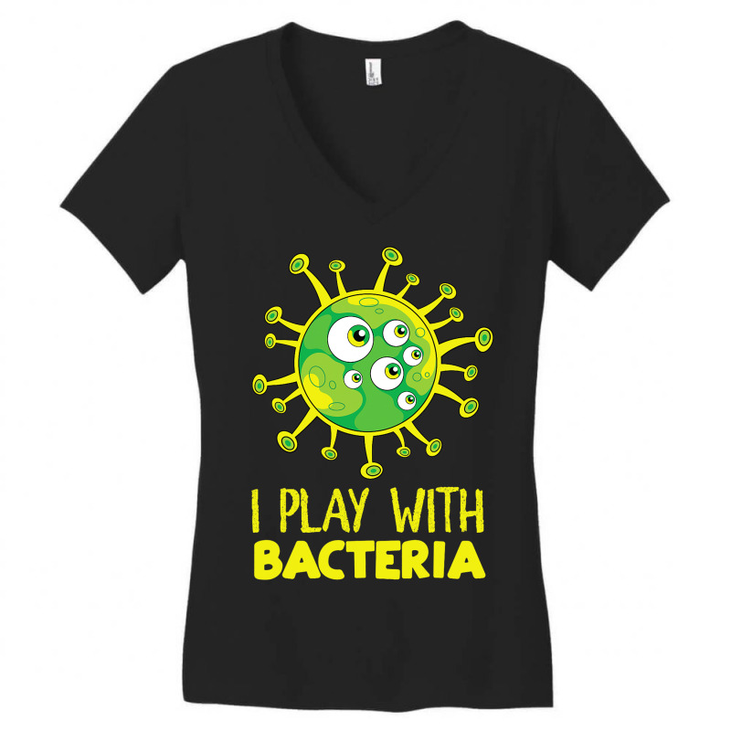 Funny Science Biology Microbiologist I Play With B Women's V-Neck T-Shirt by BraylanKaufman | Artistshot