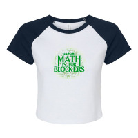 Math Is For Blockers   Forest Edition Raglan Crop Top | Artistshot