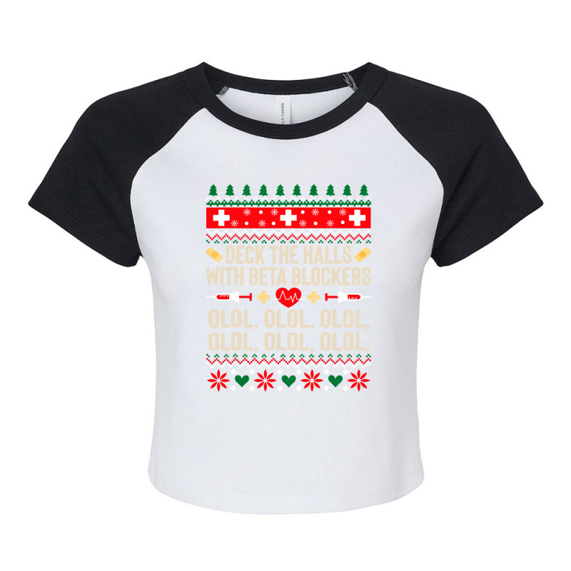 Deck The Halls With Beta Blockers Nurse Ugly Christmas Raglan Crop Top by Thanhhuong90 | Artistshot