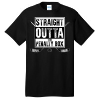 Ice Hockey Player Gift Straight Outta The Penalty Box Shirt Basic T-shirt | Artistshot