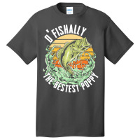 Fishing T  Shirt Fishing   O Fishally The Bestest Poppy T  Shirt Basic T-shirt | Artistshot