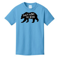 Cool New Don't Wake The Bear Funny Sarcastic Novelty Item T Shirt Basic Youth T-shirt | Artistshot