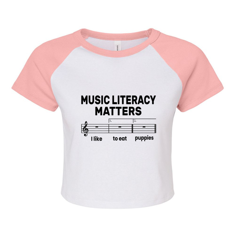 Funny Music Literacy Matters I Like To Eat Puppies T Shirt Premium T S Raglan Crop Top by cm-arts | Artistshot