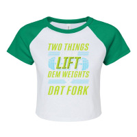 Bodybuilding Weightlifting Two Things I Like To Lift Raglan Crop Top | Artistshot