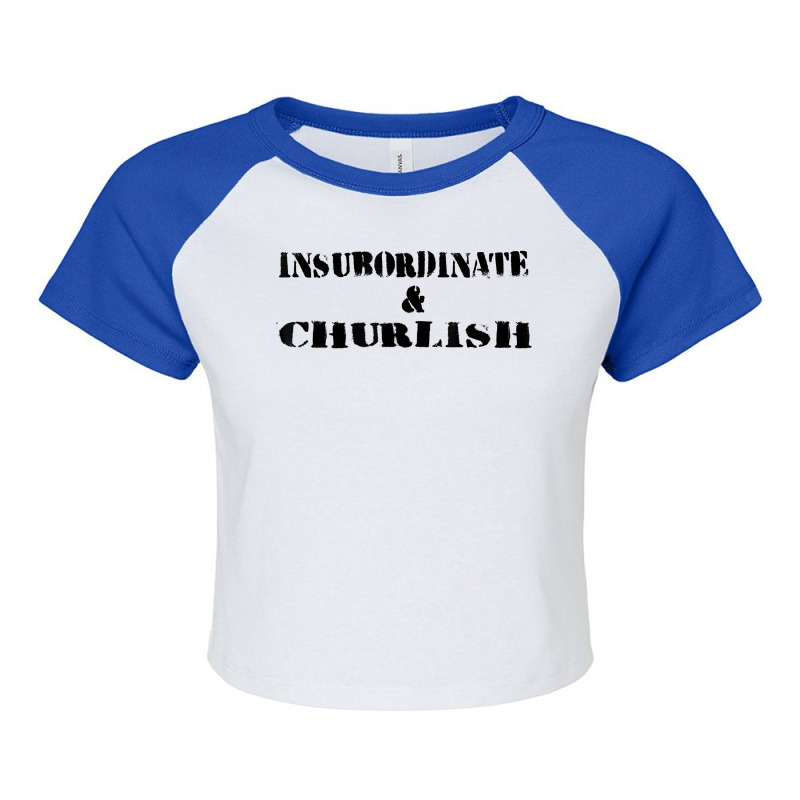 Insubordinate And Churlish Substitute Teacher Life Raglan Crop Top by JustinStringer | Artistshot