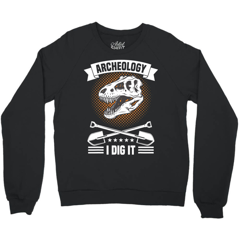 Dinosaur Excavation Archaeology Tools Anthropology Crewneck Sweatshirt by KhaidenRowden | Artistshot