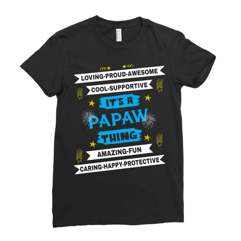 It's A Papaw Thing Ladies Fitted T-Shirt by SabriAcar | Artistshot