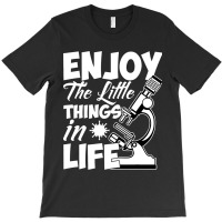 Enjoy Little Things Funny Biology Biologist Pun Mi T-shirt | Artistshot