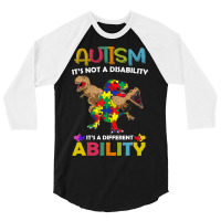 Autism It’s Not A Disability Dinosaur Autism Awa 3/4 Sleeve Shirt | Artistshot