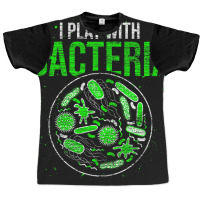 Funny Biology Microbiologist I Play With Bacteria Graphic T-shirt | Artistshot