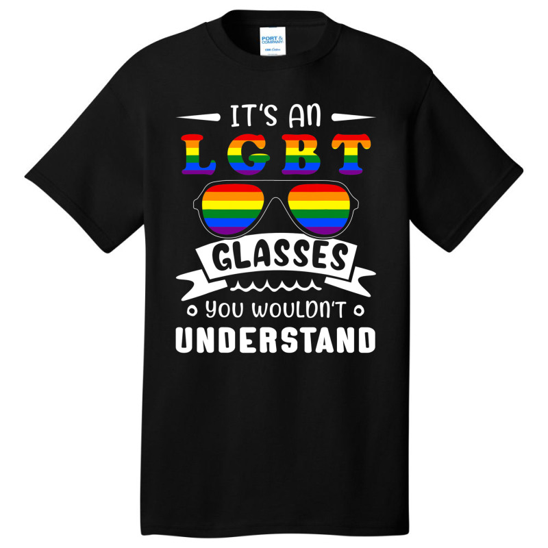 Its An Lgbt Glasses You Wouldnt Understand Lgbt Basic T-shirt by GarrickElzea | Artistshot