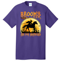 Horse Brooms Are For Amateurs Horse Riding Lovers Halloween 465 Riding Basic T-shirt | Artistshot