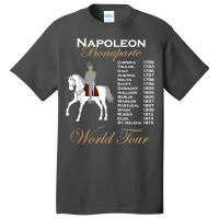 Funny Napoleon Bonaparte History World Tour Timeline Gift T Shirt Basic T-shirt | Artistshot