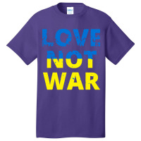 Love Not War Basic T-shirt | Artistshot