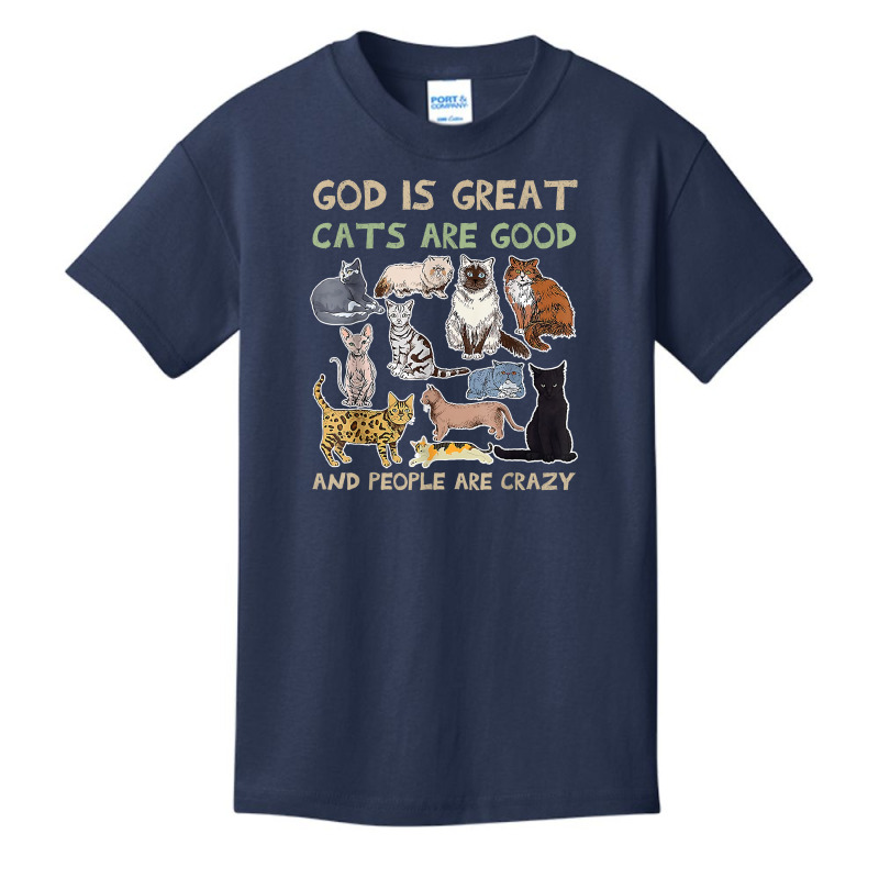 God Is Great Cats Are Good And People Are Crazy T Shirt Basic Youth T-shirt | Artistshot