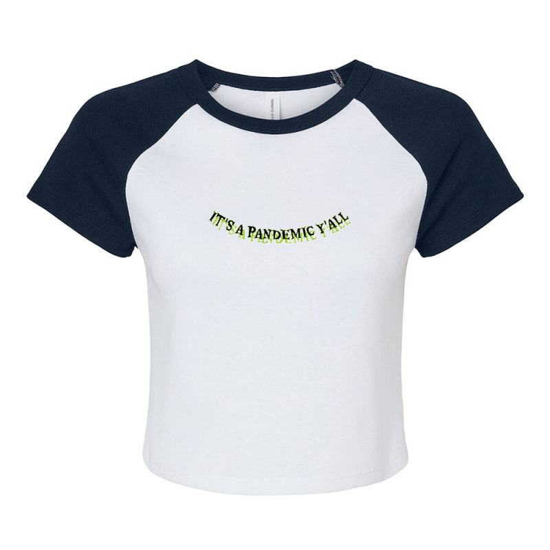 It's A Pandemic Y'all 1 Raglan Crop Top | Artistshot