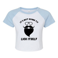 It_s Not Going To Lick Itself ,it_s Not Going To Lick Itself Hubie Hal Raglan Crop Top | Artistshot