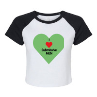 I Love Submissive Men             (7) Raglan Crop Top | Artistshot