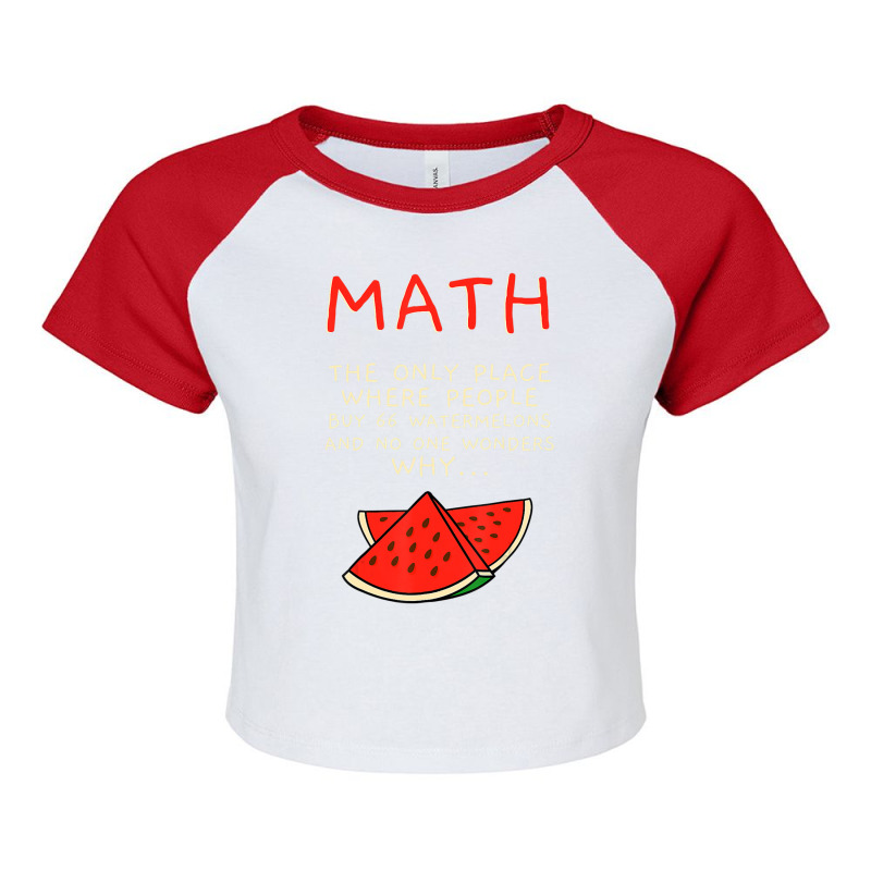 Math And Watermelons Mathematics Calculation Numbers Raglan Crop Top by cm-arts | Artistshot