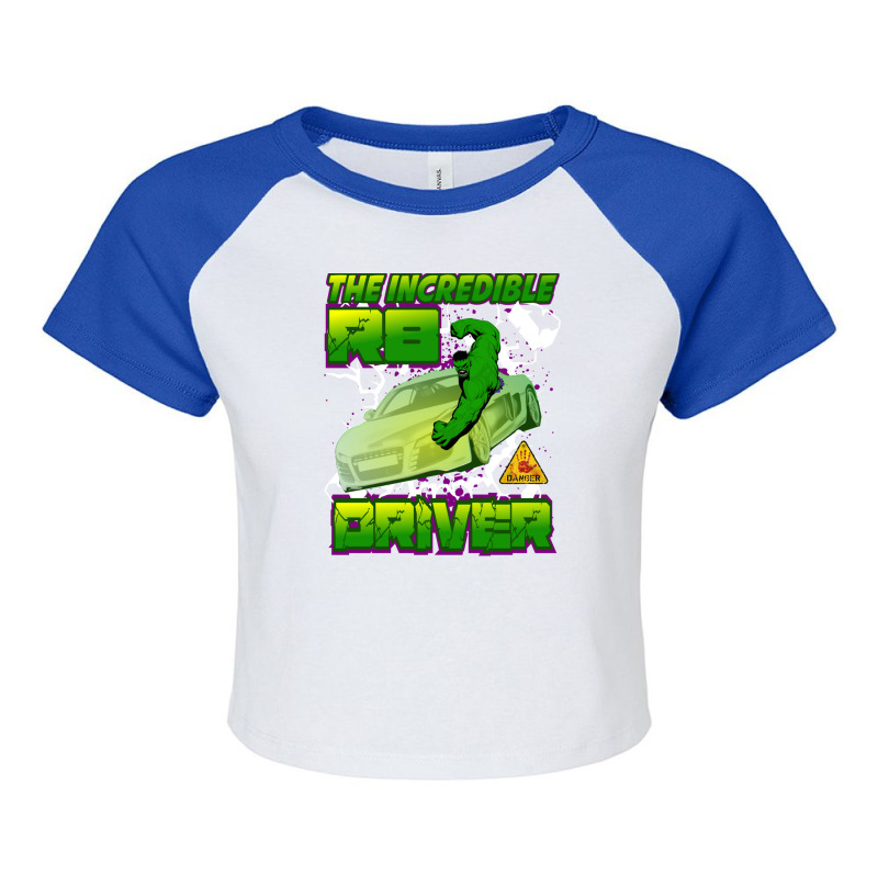 The Incredible R8 42 Driver Car Lover Gift Raglan Crop Top by ThomasAndruska | Artistshot