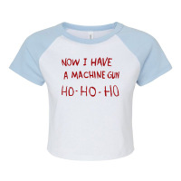 Now I Have A Machine Gun Ho Ho Ho Pullover Hoodie Raglan Crop Top | Artistshot