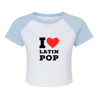 I Love Latin Pop Raglan Crop Top | Artistshot