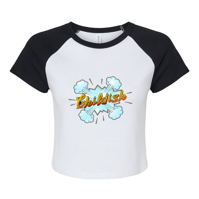 Tgf Childish Raglan Crop Top by cm-arts | Artistshot