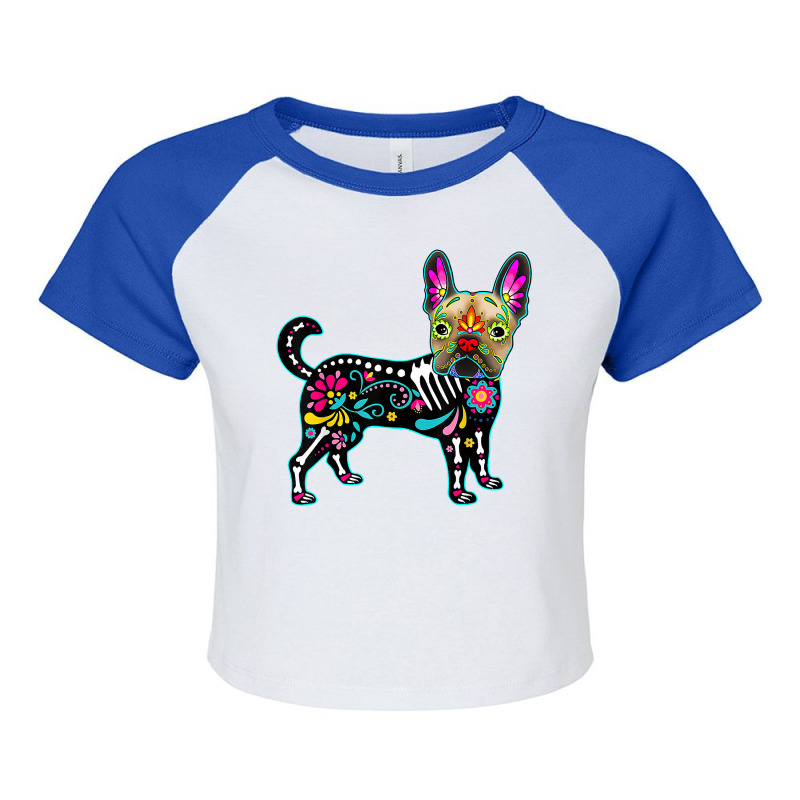 Calavera French Bulldog Frenchie Dia De Muertos Halloween T Shirt Raglan Crop Top by cm-arts | Artistshot