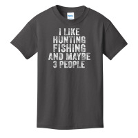 Funny I Like Hunting Fishing Maybe 3 People Distressed Retro T Shirt Basic Youth T-shirt | Artistshot