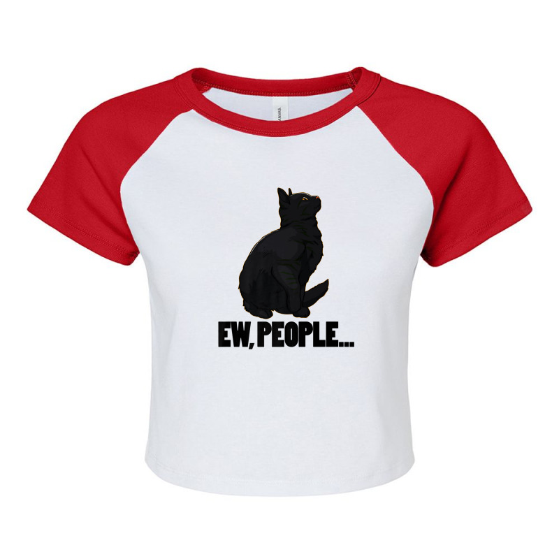 Ew People ... Black Cat Funny Pet Lover Men Dark Cat Raglan Crop Top by katharinemcmichael90 | Artistshot