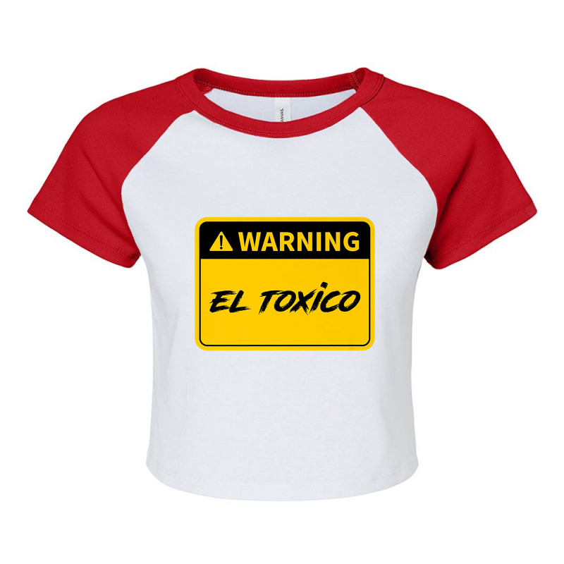 El Toxico   Toxic Latino Premium T Shirt Raglan Crop Top by cm-arts | Artistshot