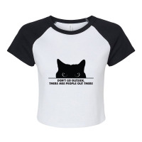 Dont Go Outside There Are People Out There Raglan Crop Top | Artistshot