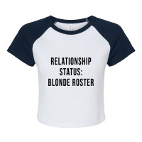 Blonde Roster Relationship Status Poly Dating Single Funny Long Sleeve Raglan Crop Top | Artistshot