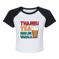 Tambi Tea Innum Varala Tamil Comedy Quote Chennai Raglan Crop Top | Artistshot