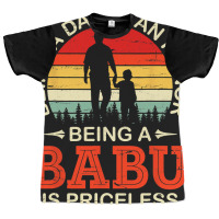 Being A Dad Is An Honor Being A Babu Is Priceless  Graphic T-shirt | Artistshot