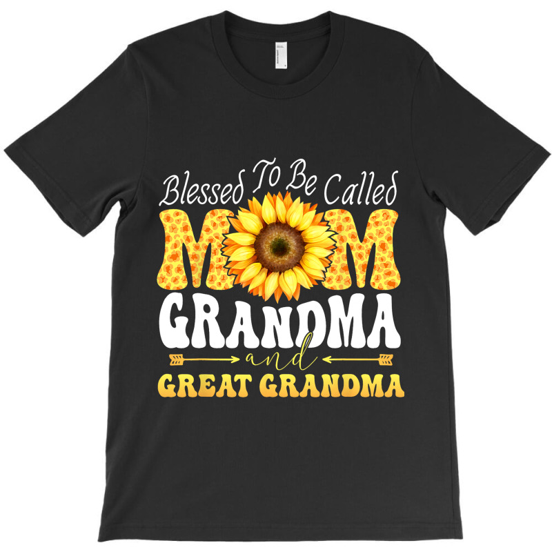 Blessed To Be Called Mom Grandma Great Grandma Mot T-shirt | Artistshot