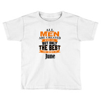 All Men Are Created (june) Toddler T-shirt | Artistshot