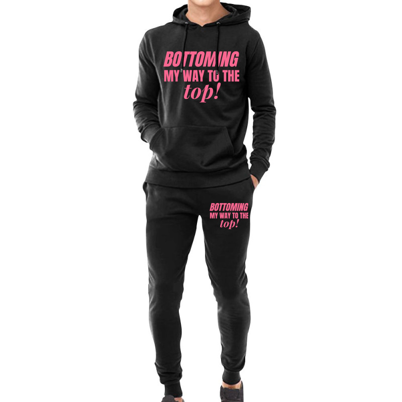 Bottoming My Way To The Top Funny Lgbtq Gay Pride Hoodie & Jogger set by RebeccaBradi | Artistshot