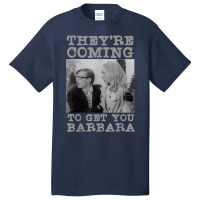 They're Coming To Get You Barbara   Zombie The Living Dead T Shirt Basic T-shirt | Artistshot