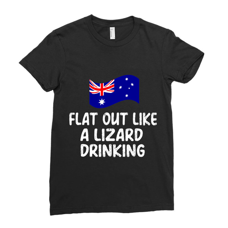 Aussie Flat Out Like Lizard Drinking Lingo Aus Wor Ladies Fitted T-Shirt by LaquaKreger | Artistshot