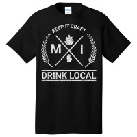 Drink Local Michigan Vintage Craft Beer Brewing T Shirt Basic T-shirt | Artistshot