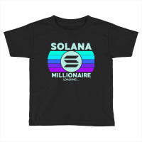 Solana Sol Millionaire Toddler T-shirt | Artistshot