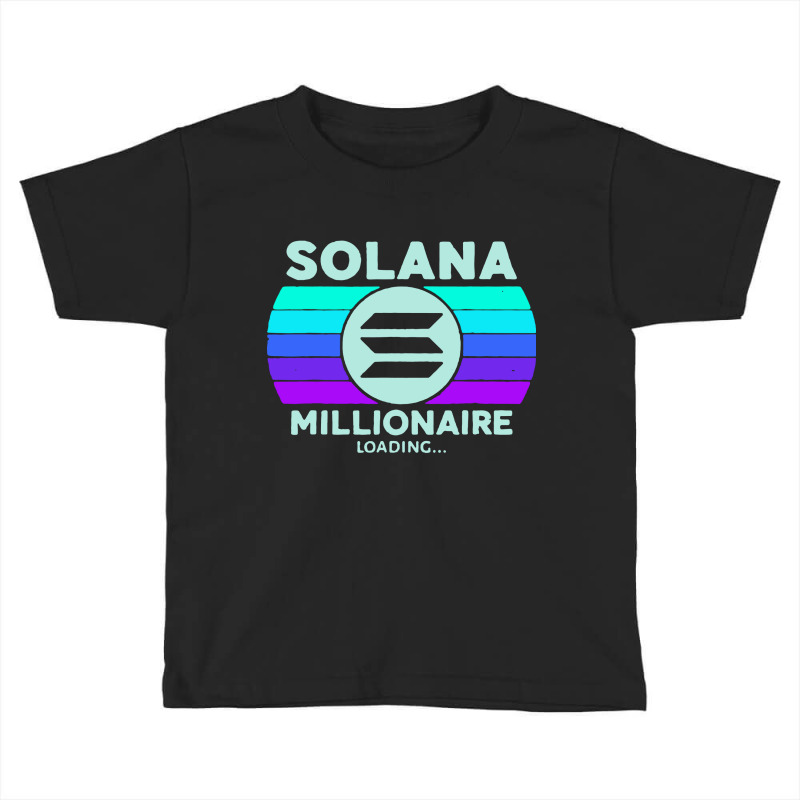 Solana Sol Millionaire Toddler T-shirt by rastyrocl | Artistshot