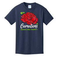 Carnations T  Shirt Carnations Make Me Happy Flower T  Shirt Basic Youth T-shirt | Artistshot