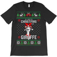 All I Want Christmas Is A Giraffe Reindeer Christm T-shirt | Artistshot