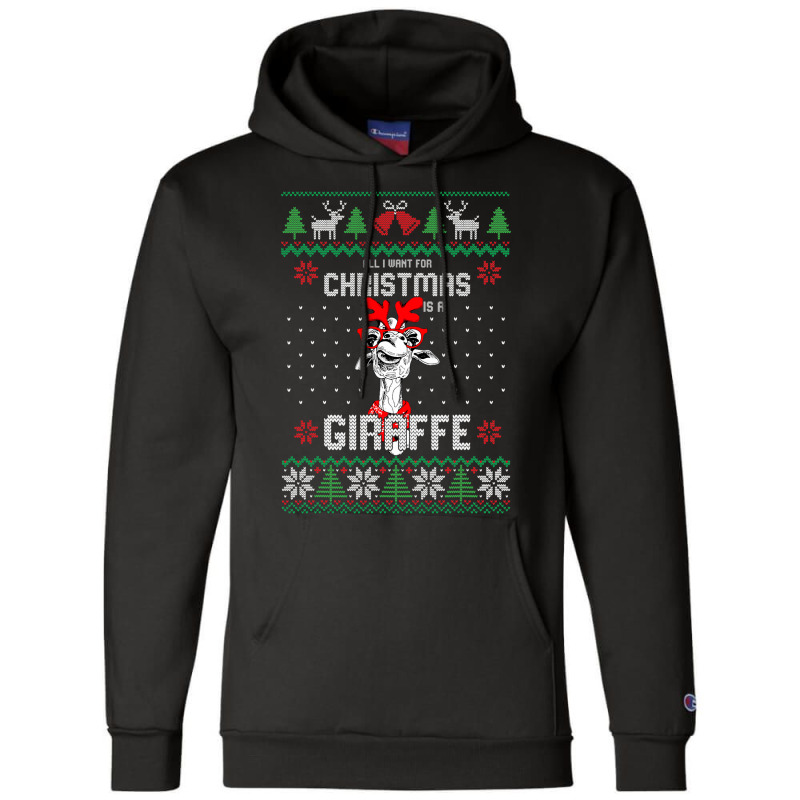 All I Want Christmas Is A Giraffe Reindeer Christm Champion Hoodie | Artistshot