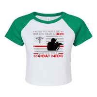 Proud Combat Medic   I Have Dd214 And Title Combat Medic T Shirt Raglan Crop Top | Artistshot